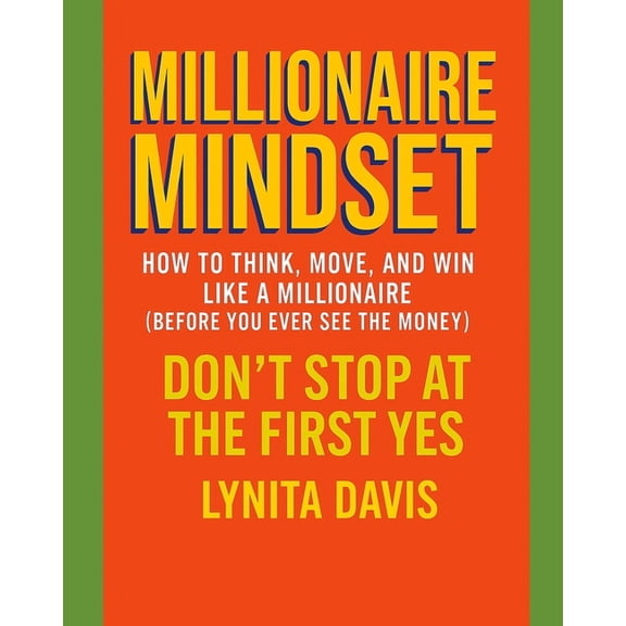 Millionaire Mindset: The Blueprint To Wealth That Starts Where You Are, (Paperback)