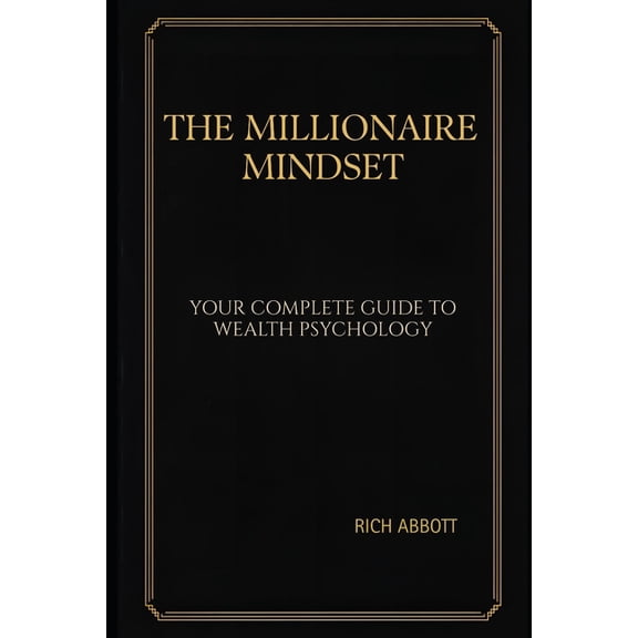 The Honest Wealth Millionaire Mindset: Your Complete Guide to Wealth Psychology, Book 2, (Paperback)