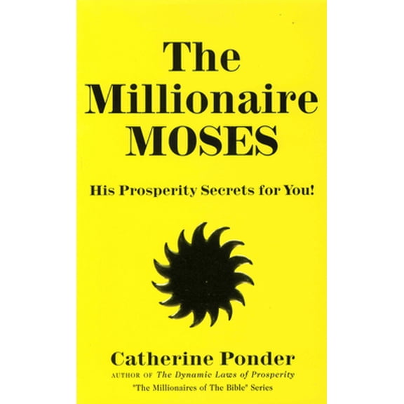 Pre-Owned The Millionaire Moses: His Prosperity Secrets for You! (Millionaires of the Bible Series) (Paperback) 0875162320 9780875162324