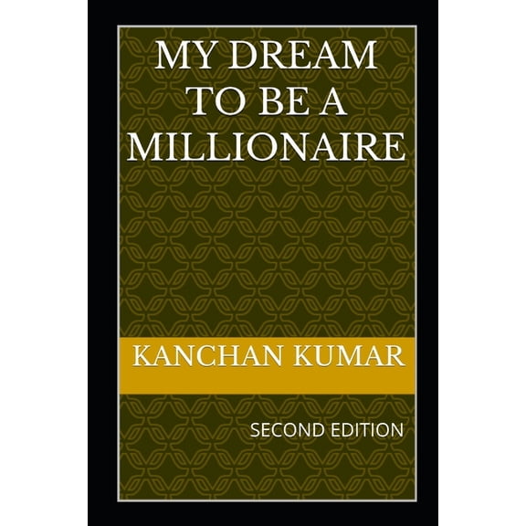 Millionaire My Dream to Be a Millionaire, (Paperback)