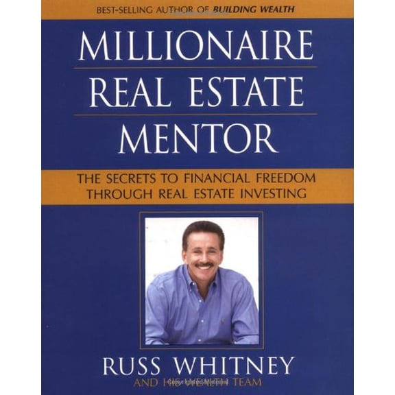 Pre-Owned Millionaire Real Estate Mentor: Investing in Real Estate: A Comprehensive and Detailed Guide to Financial Freedom for Everyone (Paperback) 0793166861 9780793166862