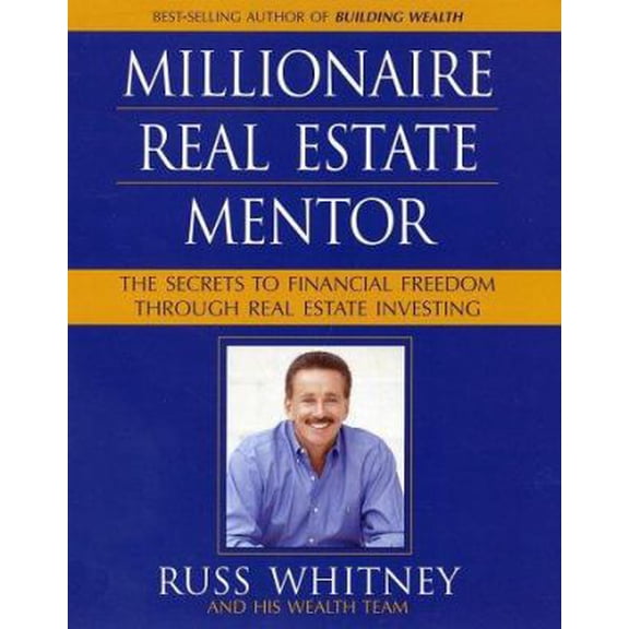 Pre-Owned Millionaire Real Estate Mentor: The Secrets to Financial Freedom Through Real Estate Investing (Paperback) 0793166861 9780793166862