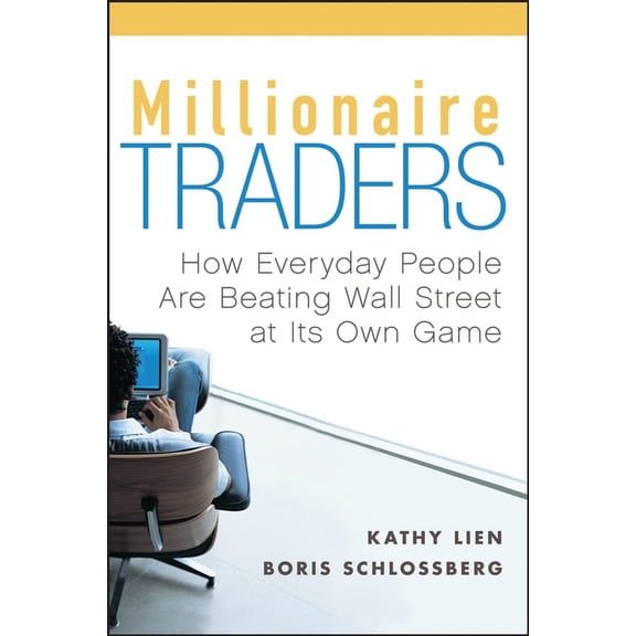 Pre-Owned Millionaire Traders: How Everyday People Are Beating Wall Street at Its Own Game (Hardcover) 0470049472 9780470049471