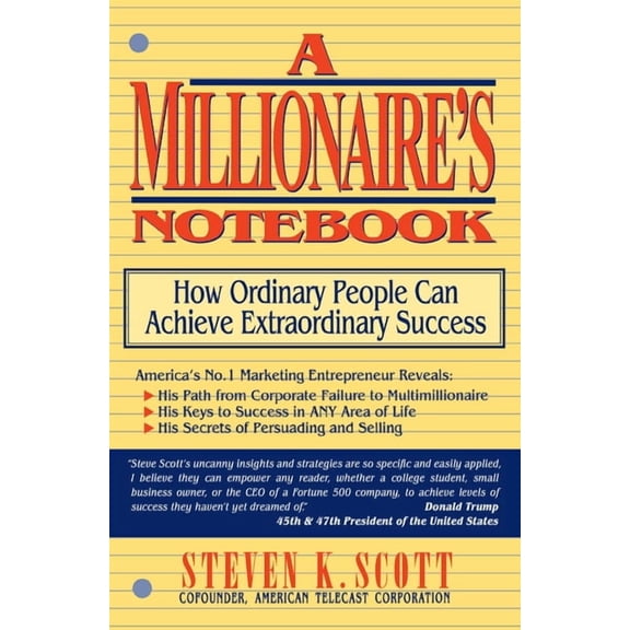 Millionaire's Notebook: How Ordinary People Can Achieve Extraordinary Success, (Paperback)