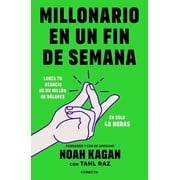Millonario En Un Fin de Semana / Million Dollar Weekend The Surprisingly Simple Way to Launch a 7-Figure Business in 48, Paperback