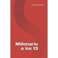 thumbnail image 1 of Millonario de Cuna: Millonario a los 13: Descubra cómo su hijo PUEDE SER RICO antes de los 13 años. (Paperback), 1 of 1