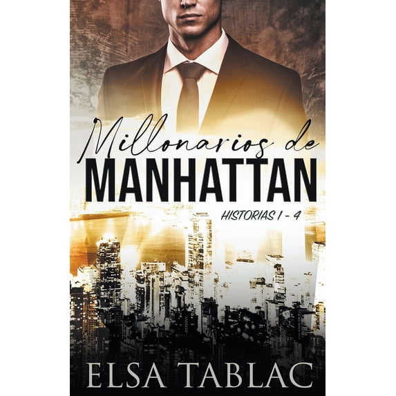 Millonarios de Manhattan: Historias 1-4, (Paperback)