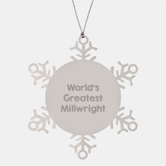 Millwright Christmas Ornament Gift - World's Greatest, Favorite for Kids