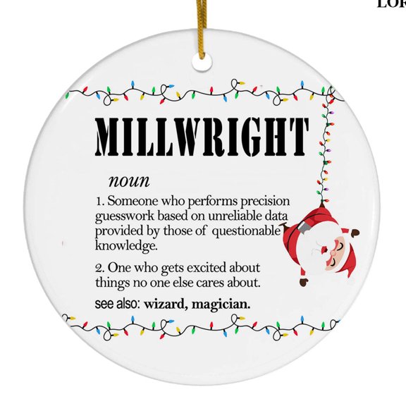 Millwright Definition Christmas Ceramic Ornament, Funny Career Gift, Holiday Tree Decoration
