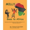 thumbnail image 1 of Milly Goes to Africa: Expanding Cultural Awareness and African Heritages for K- 5 (Paperback), 1 of 1