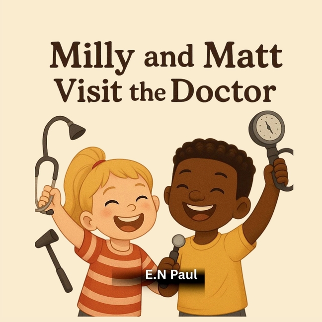 Milly and Matt Visit the Doctor for kids, (Paperback)