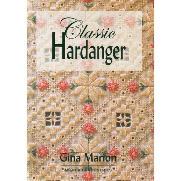 Milner Craft (Paperback) Classic Hardanger, (Paperback)