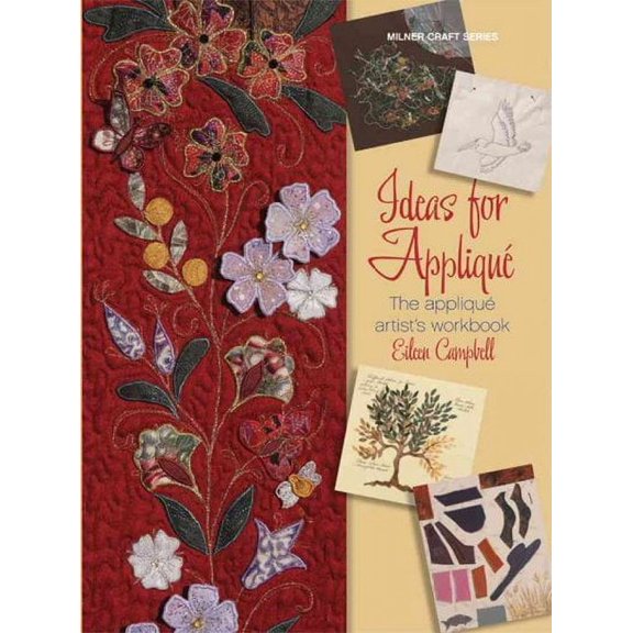 Milner Craft (Paperback): Ideas for Appliqu: The Appliqu Artist's Workbook (Paperback)