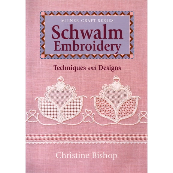 Milner Craft (Paperback) Schwalm Embroidery: Techniques and Designs, (Paperback)