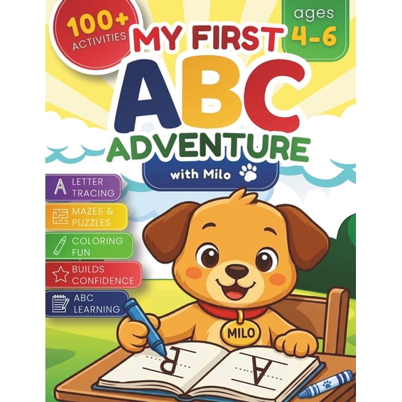 Milo's First Adventures My First ABC Adventure with Milo: A Fun Letter Tracing & Activity Book for Preschoolers Ages 4-6 With Mazes, Dot-to-Dot,, Book 2, (Paperback)