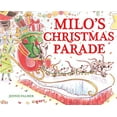 thumbnail image 1 of Pre-Owned Milo's Christmas Parade (Hardcover) 1419744992 9781419744990, 1 of 1