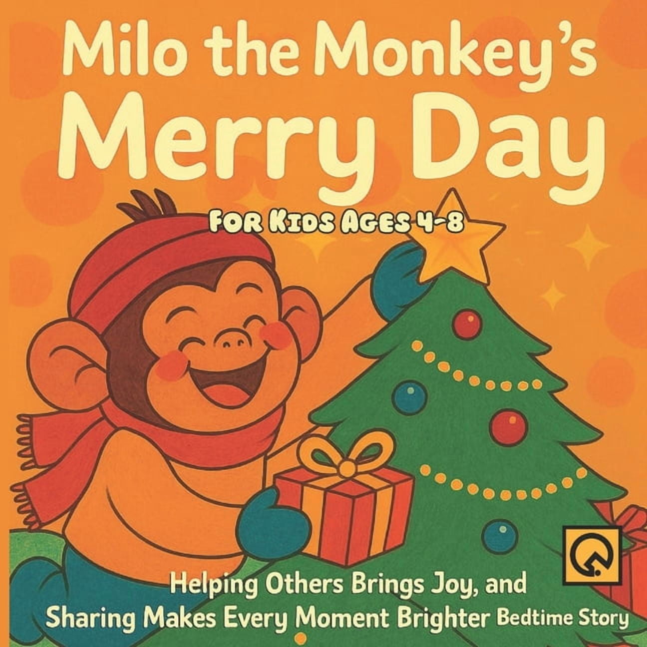 Milo the Monkey's Merry Day: Helping Others Brings Joy, and Sharing Makes Every Moment Brighter Bedtime Storie For Kids , (Paperback)