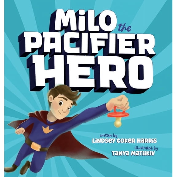 Milo the Pacifier Hero, (Hardcover)