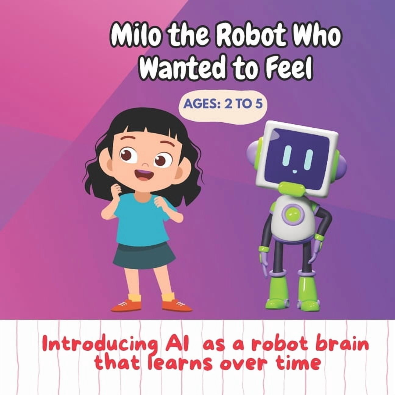 AI & Stem Milo the Robot Who Wanted to Feel: Introducing AI as a robot ...