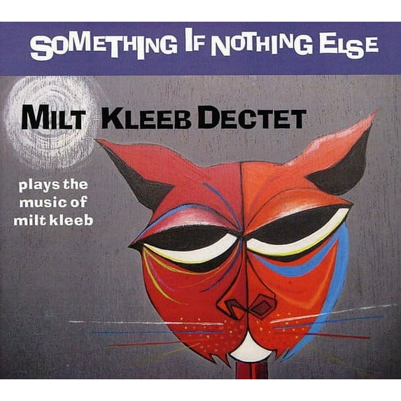 Milt Kleeb - Something If Nothing Else - Music & Performance - CD
