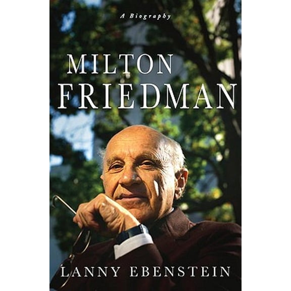 Pre-Owned Milton Friedman: A Biography (Hardcover) 1403976279 9781403976277