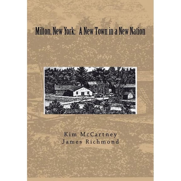 Milton, New York : A New Town in a New Nation