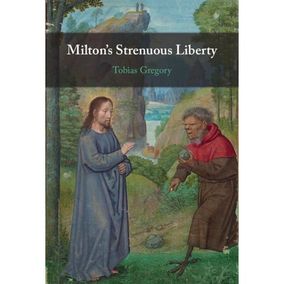 Milton's Strenuous Liberty, (Hardcover)