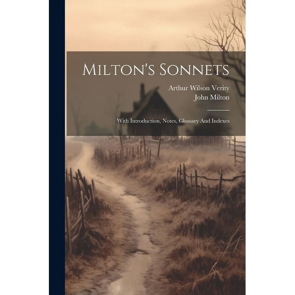 Milton's Sonnets: With Introduction, Notes, Glossary And Indexes, (Paperback)