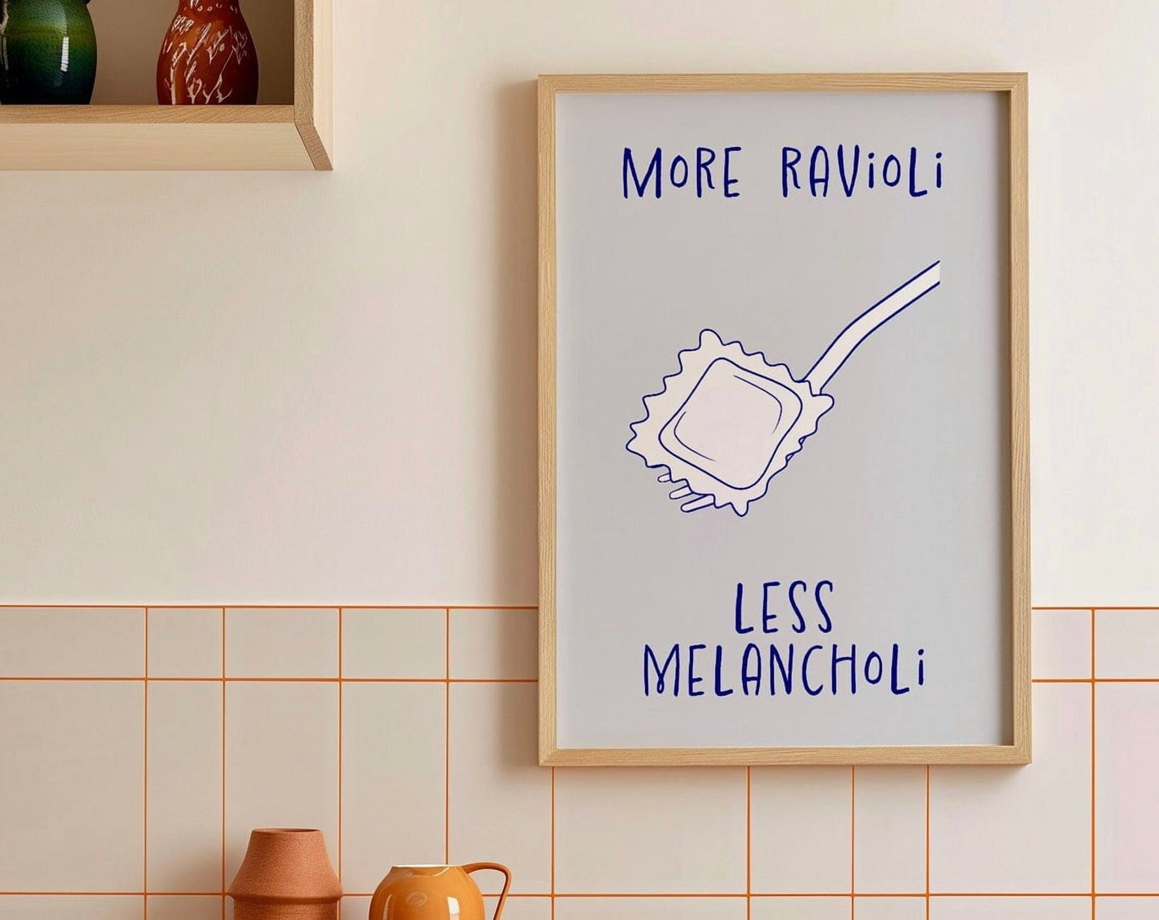 Miluva More Ravioli Less Melancholi, Kitchen Wall Art, Kitchen Wall ...