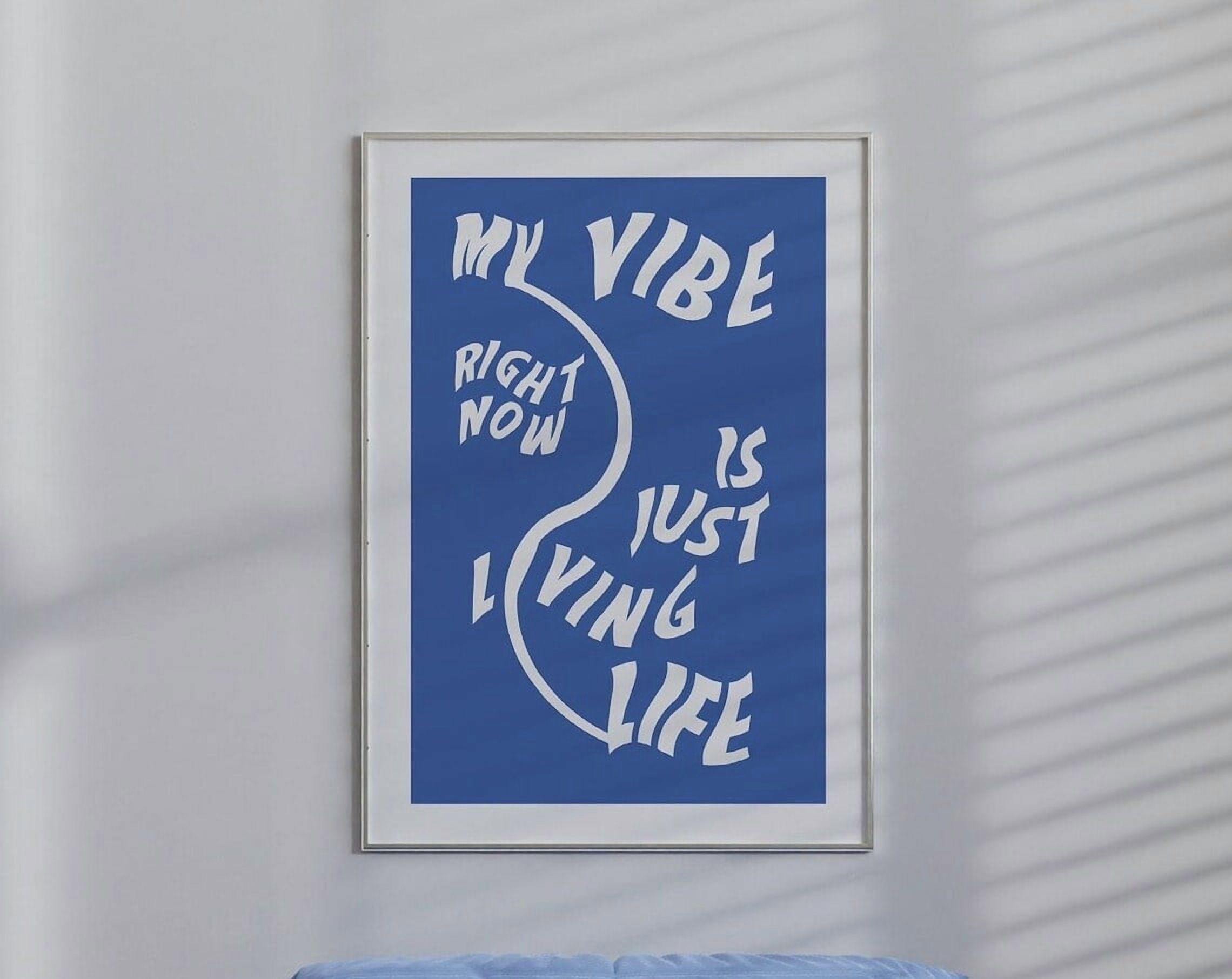 Miluva My Vibe Right Now Is Just Living Life Wall Art Kourtney