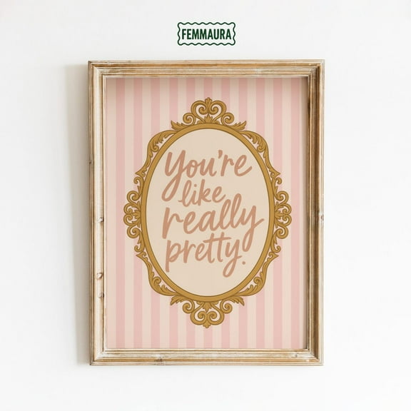 Miluva You'Re Like Really Pretty Poster Pink Barbiecore Wall Art With Vintage Frame Decor For Living Room Bedroom, 8x12 UNFRAMED