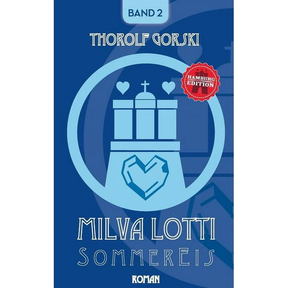 Milva Lotti Sommereis: Hamburg Edition, (Paperback)
