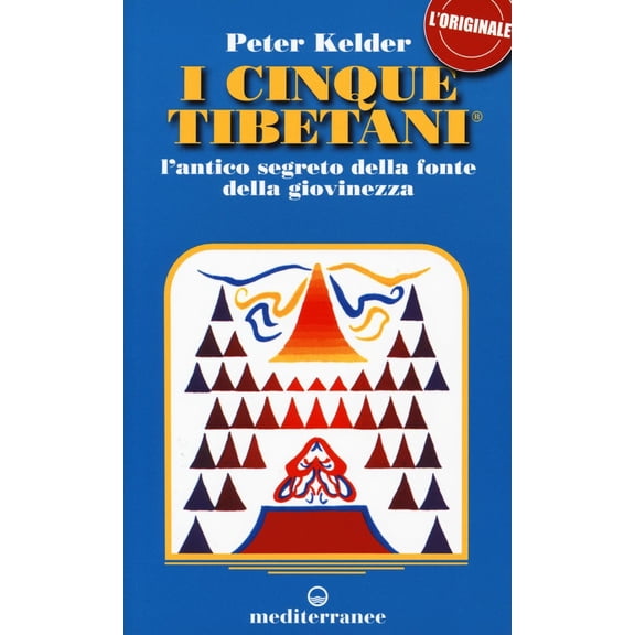 Milvia Faccia,Peter Kelder,El I cinque tibetani. L'antico segreto della fonte dell (Paperback)
