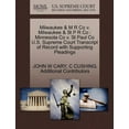 thumbnail image 1 of Milwaukee & M R Co v. Milwaukee & St P R Co: Minnesota Co v. St Paul Co U.S. Supreme Court Transcript of Record with Supporting Pleadings (Paperback), 1 of 1