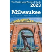Milwaukee - The Cubby 2023 Long Weekend Guide, Paperback