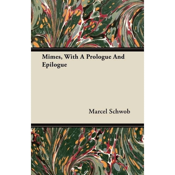Mimes, With A Prologue And Epilogue (Paperback)