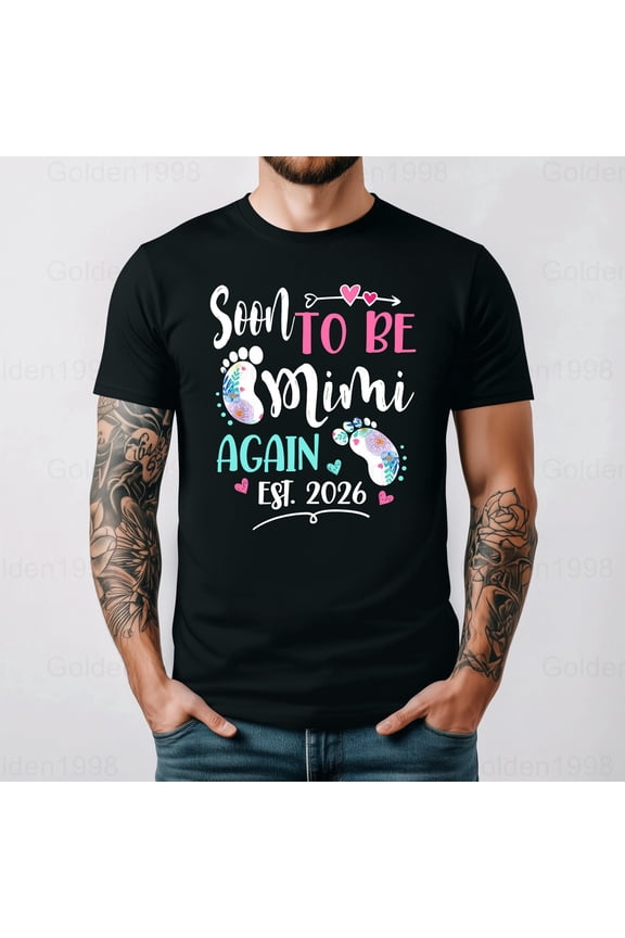 Mimi Again Est 2026 Promotion Mothers Day Family Announcement Graphic,for men & women up to 5XL