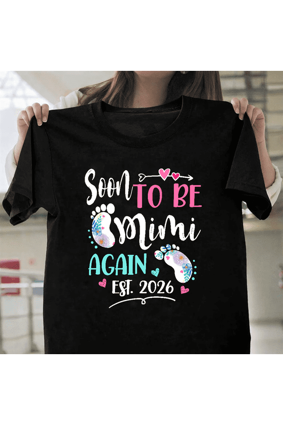 Mimi Again Est 2026 Promotion Mothers Day Family Reveal Unisex T-Shirt, for men & women, up to size 5XL.