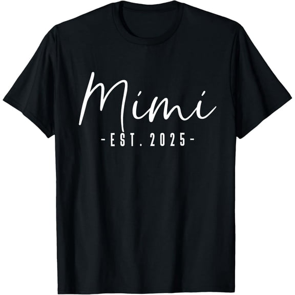Mimi Est 2025 Mimi To Be Gifts New Mimi 2025 Pregnancy T-Shirt