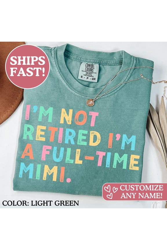 Mimi Gifts, Mimi, Mimi Gift, Mimi Shirt, Full Time Mimi Shirts, Gift for Mother's Day, Retirement Grandma Tee, New Mimi