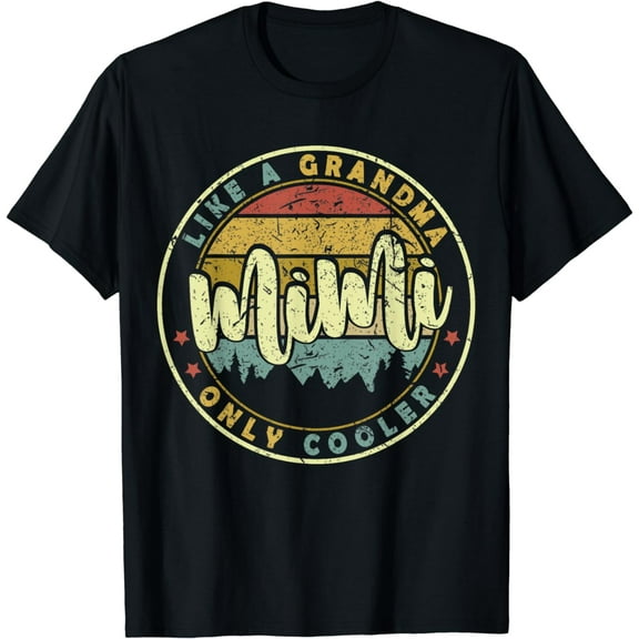 Mimi Like A Grandma Only Cooler Cute Mothers Day T-Shirt