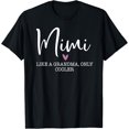 thumbnail image 1 of Mimi Like A Grandma Only Cooler Heart Mother'S Gift Mimi T-Shirt Unisex S-5XL Hot Trending Shirt, Vintage Birthday Gift, 1 of 2