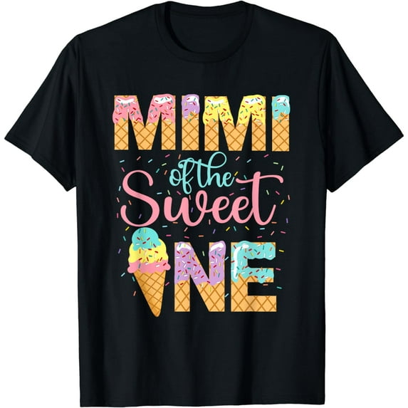Mimi Of The Sweet One Shirt 1st Birthday Ice Cream Lovers T-Shirt