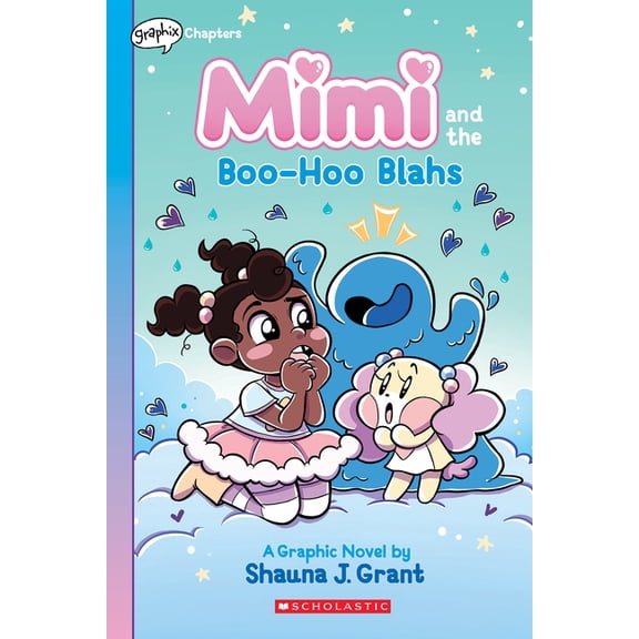 Mimi and the Boo-Hoo Blahs: A Graphix Chapters Book (Mimi #2), (Paperback)