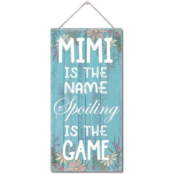 Mimi is The Name Spoiling is The Game Wooden Wall Plaque - 12 x 8 Inch ...