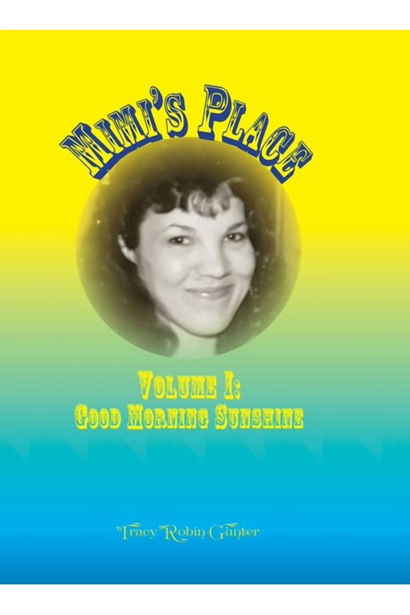 Mimi's Place Volume I: Good Morning Sunshine (Hardcover)