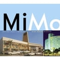 thumbnail image 1 of Pre-Owned MiMo : Miami Modern Revealed (Hardcover) 9780811842044, 1 of 1