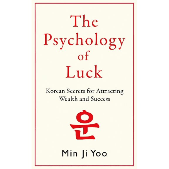Min Ji Yoo The Psychology of Luck (Hardcover)