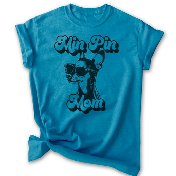 Min Pin Mom, Unisex Women's Shirt, Miniature Pinscher, Min Pin Owner, Funny Dog Mom Gift, Heather Blue, Small