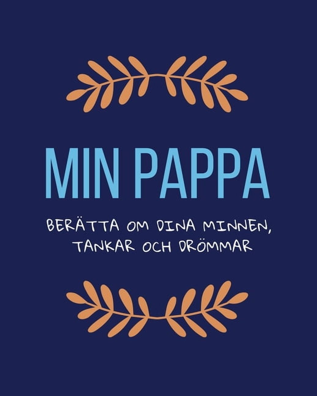 Min pappa: BerÃ¤tta om dina minnen, tankar och drÃ¶mmar, (Paperback)